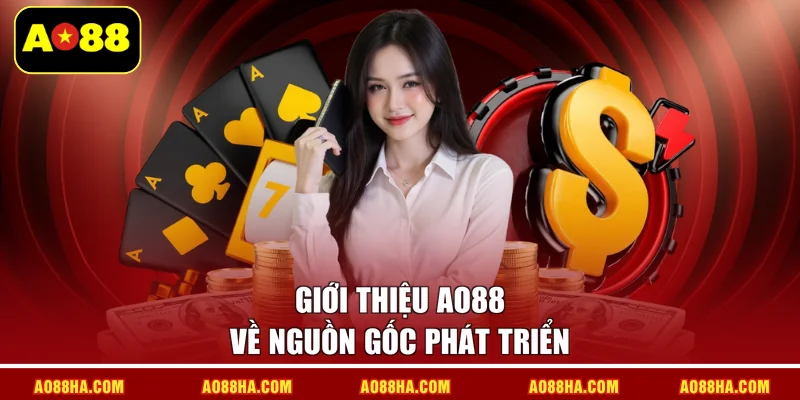 Giới thiệu AO88 về nguồn gốc phát triển